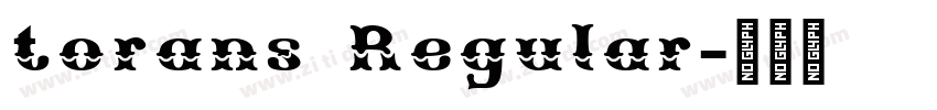 torans Regular字体转换 torans Regular字体转换